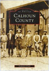 Images of America: Calhoun County