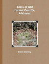 Tales of Old Blount County, Alabama