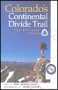 Colorado's Continental Divide Trail: The Official Guide
