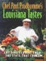 Chef Paul Prudhomme's Louisiana Tastes : Exciting Flavors from the State That Cooks