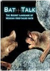 Bat Talk - The Secret Language of Mexican Free-tailed Bats