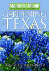 Month-by-Month Gardening in Texas: Revised Edition: What to Do Each Month to Have a Beautiful Garden All Year