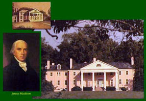 Monticello, James Madison's Home