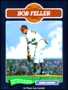 Bob Feller (Baseball Legends)