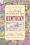 A Concise History of Kentucky