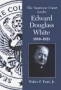 The Supreme Court Under Edward Douglass White, 1910-1921