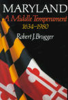 Maryland, A Middle Temperament: 1634-1980