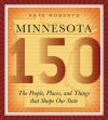 Minnesota 150: The People, Places, and Things that Shape Our State