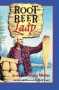 Root Beer Lady (The Dorothy Molton Story)