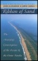 Ribbon of Sand: The Amazing Convergence of the Ocean and the Outer Banks 