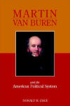 Martin Van Buren And The American Political System 