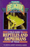 A Field Guide to Reptiles and Amphibians of Texas