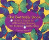 he Butterfly Book: A Kid's Guide to Attracting, Raising, and Keeping Butterflies