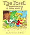 The Fossil Factory: A Kid's Guide to Digging Up Dinosaurs, Exploring Evolution, and Finding Fossils