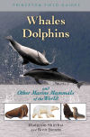 Whales, Dolphins, and Other Marine Mammals of the World