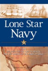 Lone Star Navy: Texas, the Fight for the Gulf of Mexico, and the Shaping of the American West