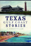 Texas Gulf Coast Stories