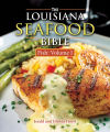 The Louisiana Seafood Bible, Fish: Volume 1